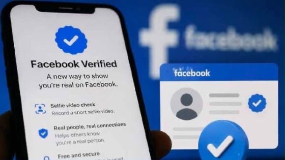 “فيسبوك” يطلق شارة التوثيق “Facebook Verified” لكشف الحسابات الوهمية
